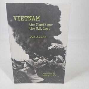Vietnam The Last War the US Lost Joe Allen  2008 Haymarket Books Paperback